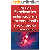 Terapia fotodinâmica antimicrobiana em endodontia não-cirúrgica (Portuguese Edition) book cover