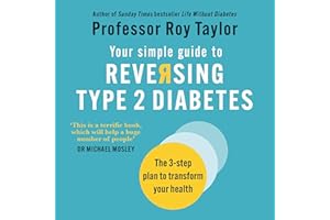 Your Simple Guide to Reversing Type 2 Diabetes: The 3-Step Plan to Transform Your Health