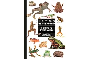 Frogs of the World: A Guide to Every Family