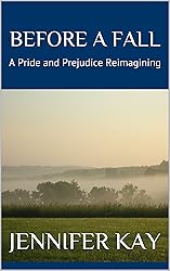 Before a Fall: A Pride and Prejudice Reimagining