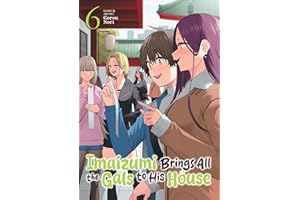 Imaizumi Brings All the Gals to His House Vol. 6