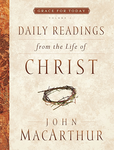 Download Daily Readings From the Life of Christ, Volume 1 (Grace For Today) (English Edition) PDF