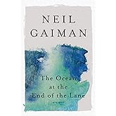 The Ocean at the End of the Lane: A Novel