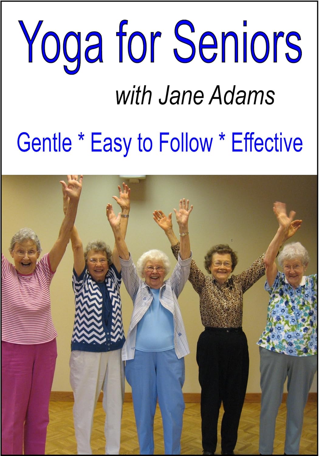 Yoga for Seniors with Jane Adams Improve balance, strength and
