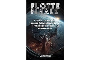 Flotte Finale: Un thriller d'horreur et de science-fiction militaire sur le thème de l'infection extraterrestre (French Editi