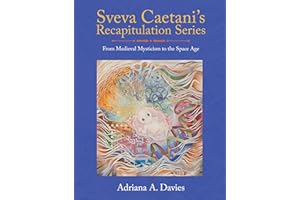Sveva Caetani's Recapitulation Series: From Medieval Mysticism to the Space Age