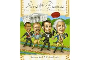 Lives of the Presidents: Fame, Shame (and What the Neighbors Thought)