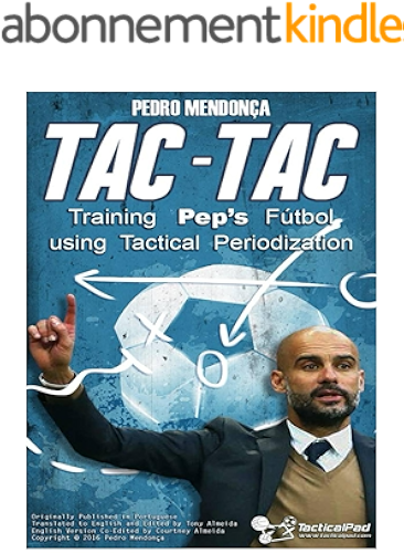 Download TAC-TAC: Training Pep's Fútbol using Tactical Periodization (English Edition) PDF