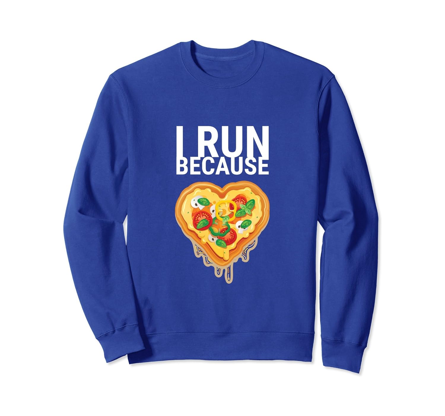 I Run Because I Really Like Pizza Funny Gift Sweatshirt-anz