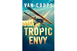 TROPIC ENVY: A Luke Angel Mystery (Archangel Aviation Thrillers Book 4)