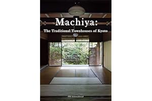 Machiya: The Traditional Townhouses of Kyoto