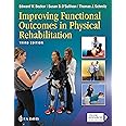 Improving Functional Outcomes in Physical Rehabilitation