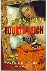Treasures of the Fourth Reich Kindle Edition