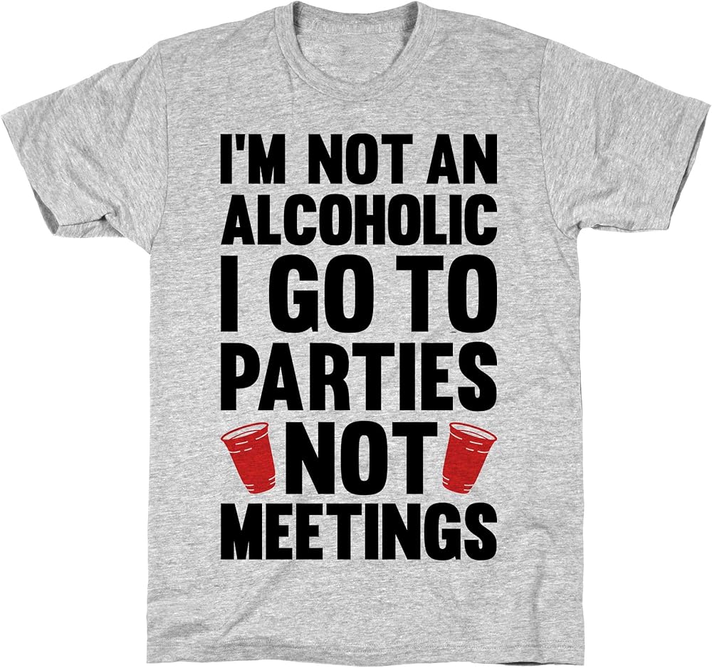 I M Not An Alcoholic I Go To Parties Not Meetings Athletic Gray Tee