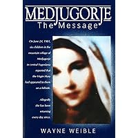 Medjugorje: The Message