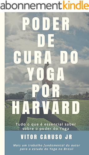 Download Poder de Cura do Yoga por Harvard: Tudo o que é essencial saber sobre o poder do Yoga (Portuguese Edition) PDF