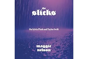 The Slicks: On Sylvia Plath and Taylor Swift