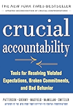 Crucial Accountability: Tools for Resolving Violated Expectations, Broken Commitments, and Bad Behavior, Second Edition (Business Books)