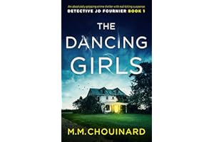 The Dancing Girls: An absolutely gripping crime thriller with nail-biting suspense (Detective Jo Fournier Book 1)