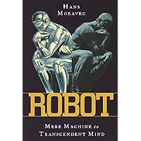 Robot: Mere Machine to Transcendent Mind