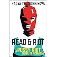 Read & Riot: A Pussy Riot Guide to Activism