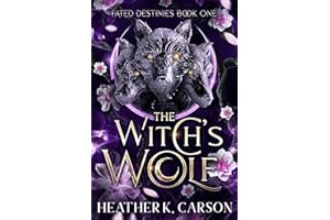 The Witch's Wolf: Fated Destines (Fated Destinies Book 1)