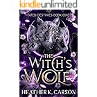 The Witch's Wolf: Fated Destines (Fated Destinies Book 1)