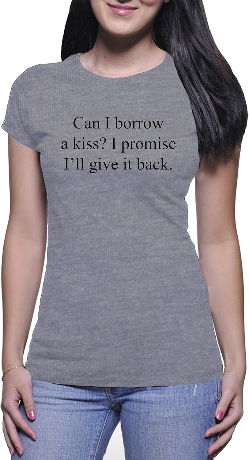 Can I Borrow A Kiss Shirt