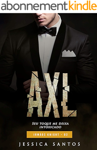 Download AXL (Irmãos Knight Livro 2) (Portuguese Edition) PDF