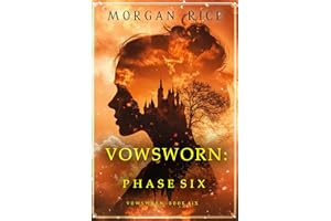 Vowsworn: Phase Six (Book Six of the Vowsworn Series)