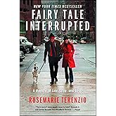 Fairy Tale Interrupted: A Memoir of Life, Love, and Loss