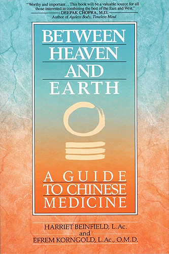 Download Between Heaven and Earth: A Guide to Chinese Medicine (English Edition) PDF
