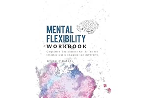 Mental Flexibility Workbook: Tools for Cognitive Enrichment
