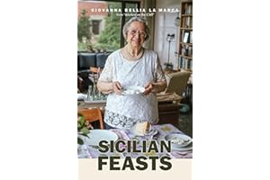 Sicilian Feasts, Illustrated edition: Authentic Home Cooking from Sicily (The Hippocrene Cookbook Library)