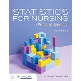 Statistics for Nursing: A Practical Approach