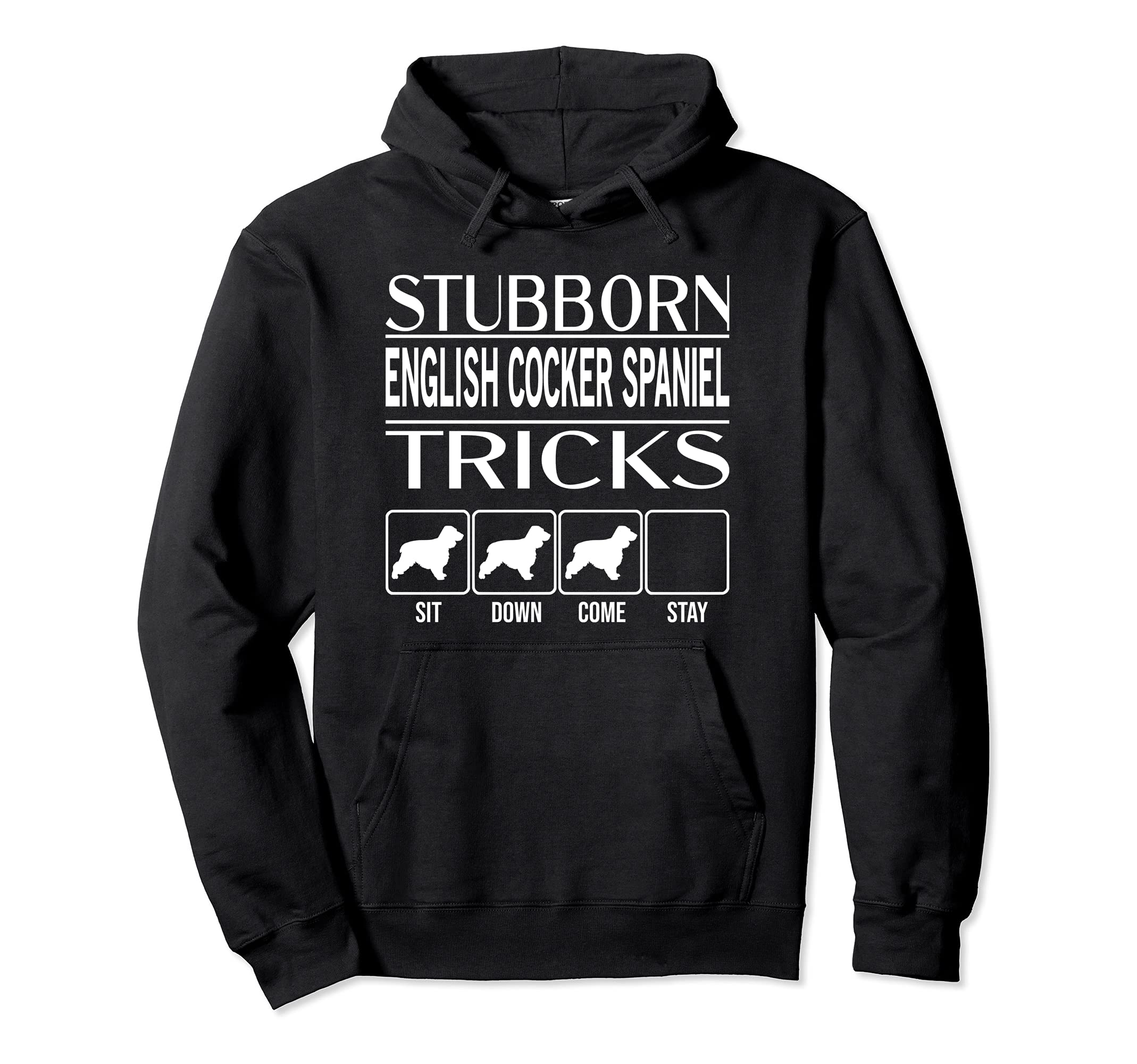 Stubborn Dog Tricks, dog gift, Funny English Cocker Spaniel Pullover Hoodie