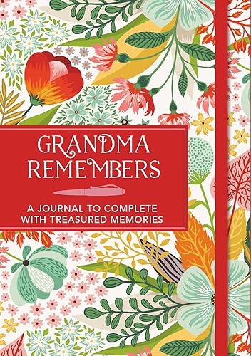Download Grandma Remembers: A Journal to Complete With Treasured Memories PDF