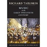 Music in the Early Twentieth Century: The Oxford History of Western Music