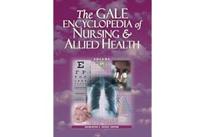 Gale Encyclopedia of Nursing and Allied Health: 6 Volume Set
