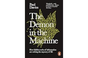 The Demon in the Machine: How Hidden Webs of Information Are Finally Solving the Mystery of Life
