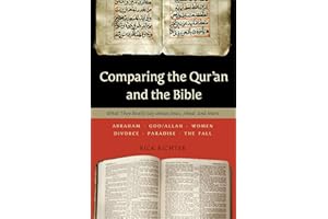 Comparing the Qur'an and the Bible: What They Really Say about Jesus, Jihad, and More