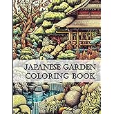 Japanese Gardens Coloring Book: A Fun and Relaxing Collection of Zen Gardens to Color