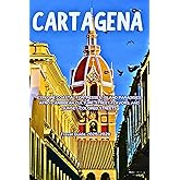 Cartagena Travel Guide 2025–2026: Explore Coastal Fortresses, Island Paradises, Afro-Caribbean Culture, Street Flavors, and Sunset-Colored Streets