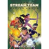 The Stream Team: Battle Squad (Volume 1)