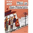 This is San Francisco [A Children's Classic]