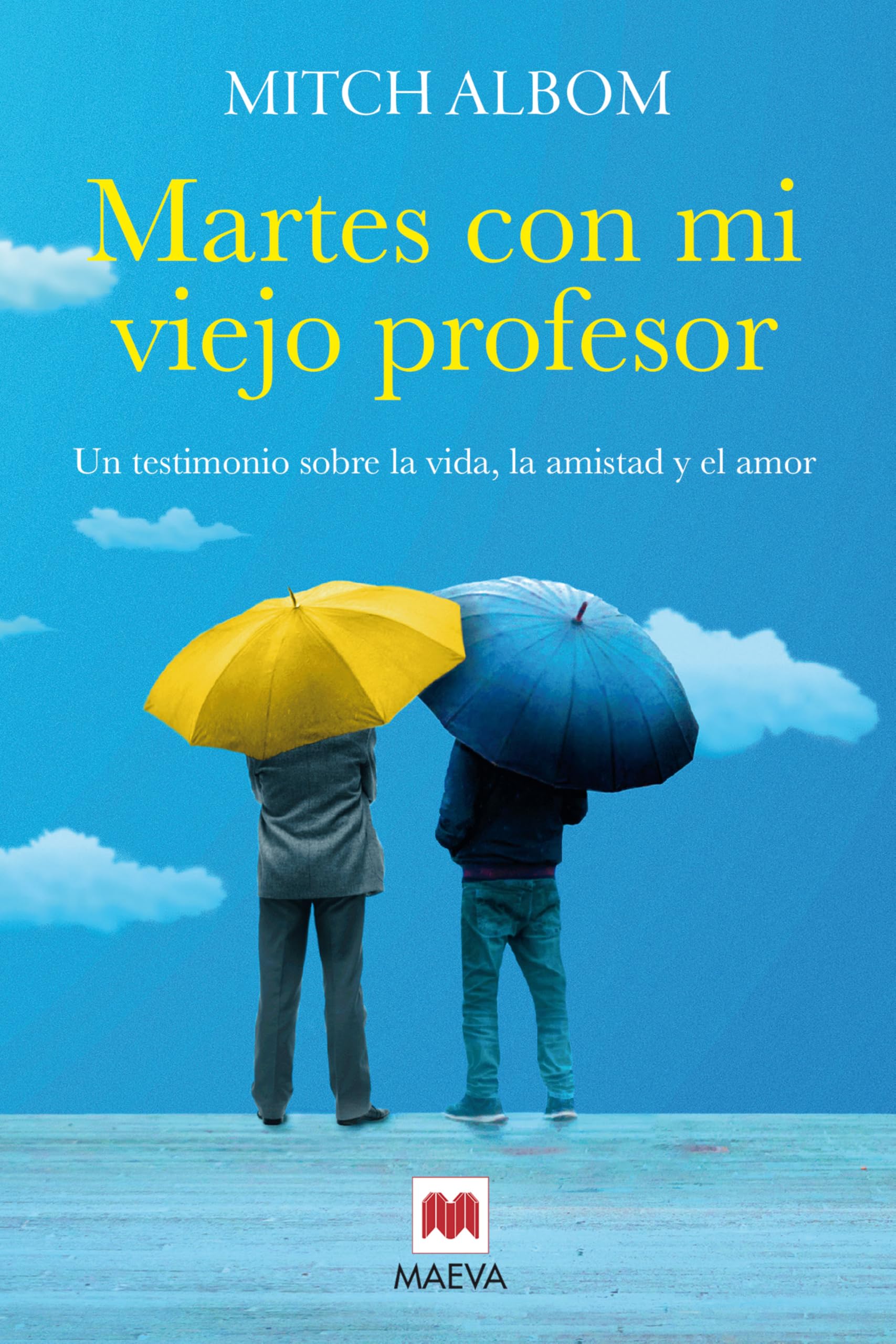 Martes con mi viejo profesor: Un testimonio sobre la vida, la amistad y el amor Image