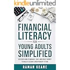 Financial Literacy for Young Adults Simplified: Discover How to Manage, Save, and Invest Money to Build a Secure & Independen