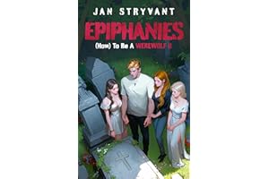 Epiphanies: (How) To Be A Werewolf