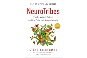 NeuroTribes: The Legacy of Autism and the Future of Neurodiversity
