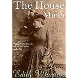 The House of Mirth: With 18 Illustrations and a Free Online Audio File